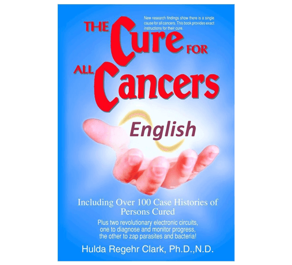 Cure For All Cancers By Dr Hulda Clark